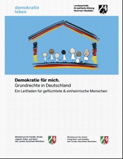 Vorschaubild Vorschaubild 1: Demokratie für mich. Grundrechte in Deutschland Ein Leitfaden für geflüchtete & einheimische Menschen